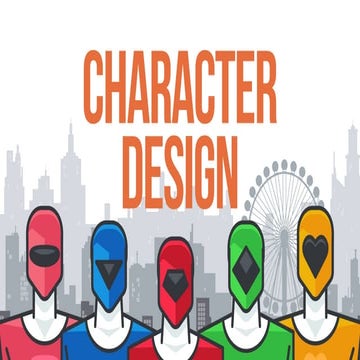 A SIMPLE PRSENTATION ON CHARACTER DESIGN