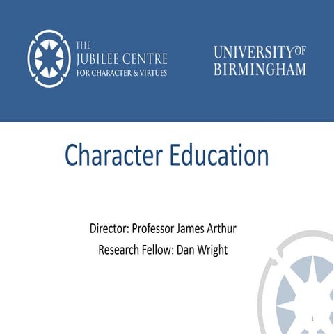 Character education – Professor James Arthur, Head of the School of Education...