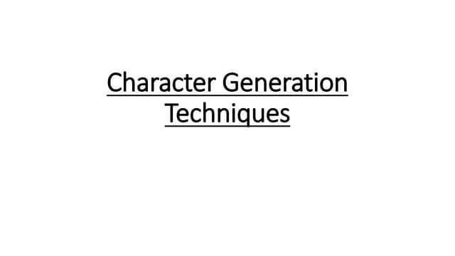 Character generation techniques