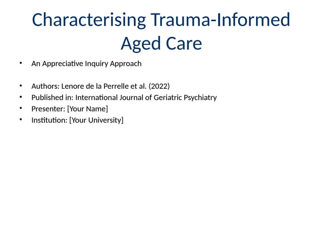 Characterising_Trauma_Informed_Aged_Care_Presentation.pptx