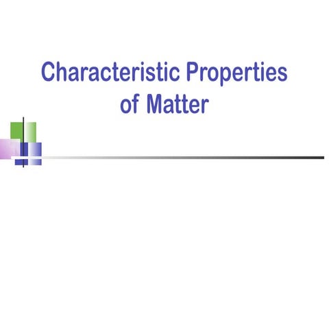 Characteristic+properties+of+matter