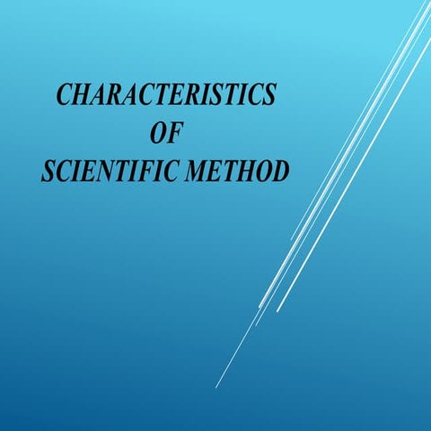 Characteristics of Scientific method