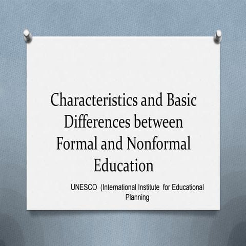 Characteristics and basic differences between formal and nonformal
