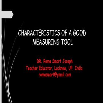 Characteristics of a good measuring tool
