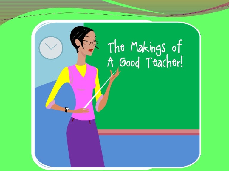 Characteristics Of A Good Teacher