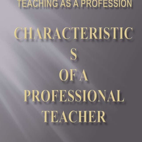 Characteristics of a professional teacher