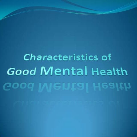 Lesson 1 Characteristics Of Good Mental Health