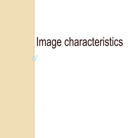 Characteristics of image.pptx
