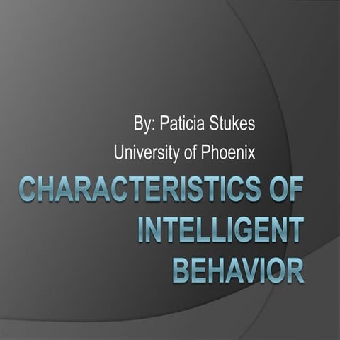 Characteristics of Intelligent Behavior 