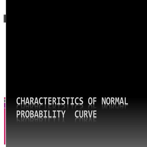 Characteristics of normal probability  curve