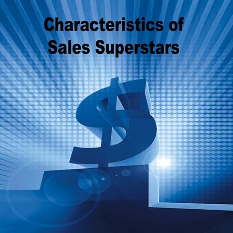 Characteristics Of Sales Superstars