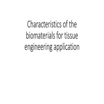 Characteristics of the biomaterials for tissue engineering application