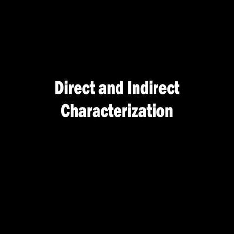 Direct and Indirect Characterization