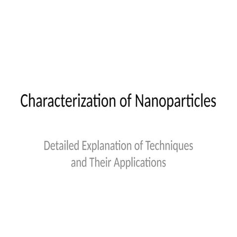 Characterization_of_Nanoparticles all way.pptx
