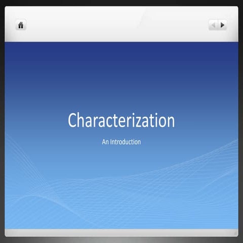 Characterization Overview