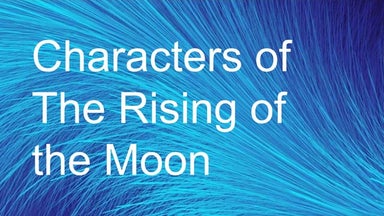 Characters explanation of the rising of the moon .pptx