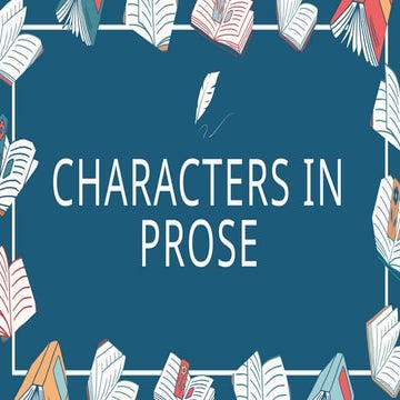 CHARACTERS AND CHARACTERIZATION IN PROSE.pptx