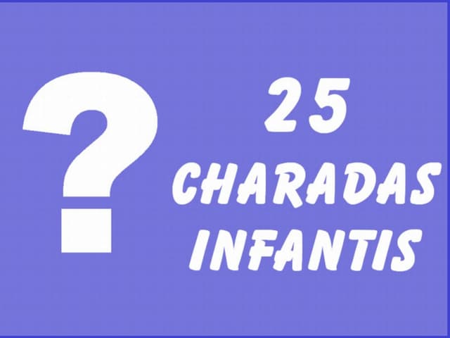 25 Charadas Para Crianças e Adultos