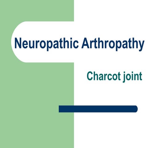 charcot joint. Arthropathy.         pptx