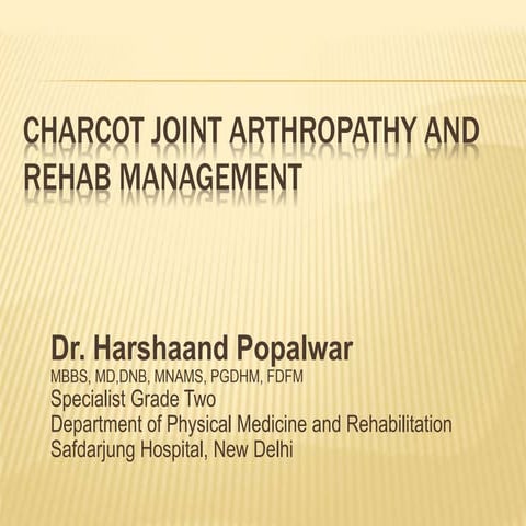 Charcot joint arthropathy and rehabilitation management