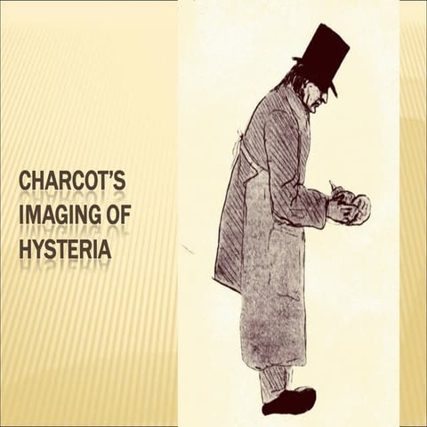 Charcot's Photographic Icongraphy of Hysteria
