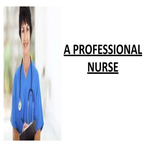 charecteristics of a professional nurse.pptx