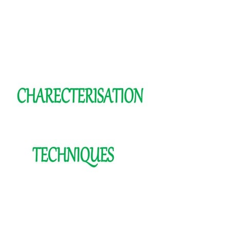 Charecterization techniques