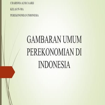 Charisma 11140935 gambaran umum perekonomian di indonesia