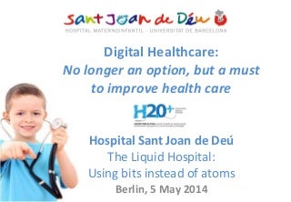 Digital Health: A Must to Improve Healthcare 