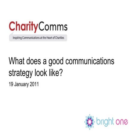 What does a good communications strategy look like? 
