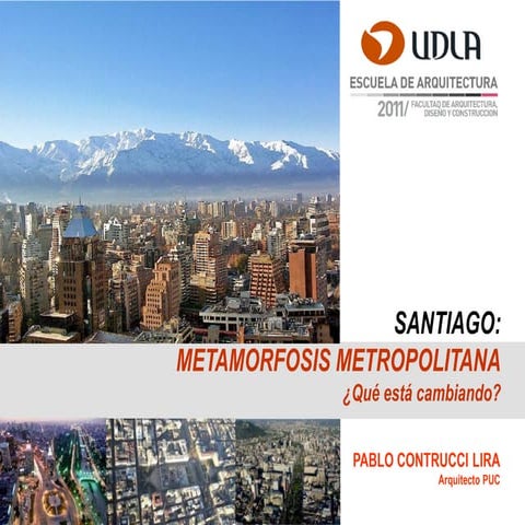 Charla  Pablo Contrucci : Santiago- Metamorfosis Metropolitana