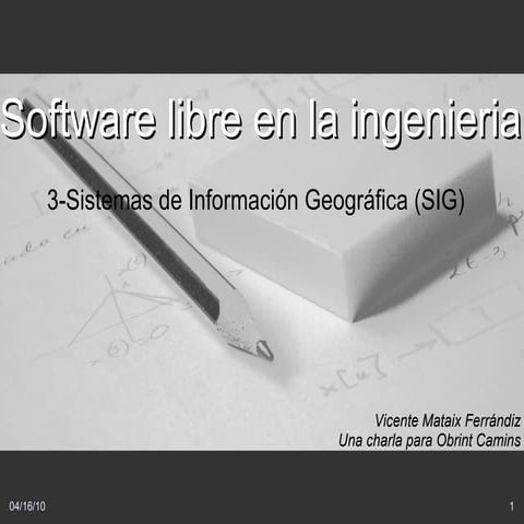 Software libre en la ingeniería. Charla3