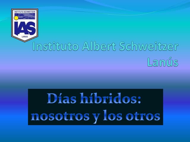 Días híbridos: nosotros y los otros