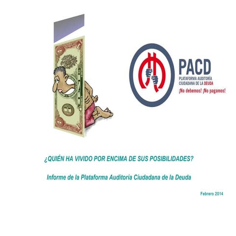 QUIÉN HA VIVIDO POR ENCIMA DE SUS POSIBILIDADES?