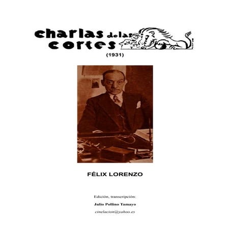 CHARLAS DE LAS CORTES (1931) Félix Lorenzo