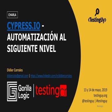 Charla TestingUy 2019 - Cypress.io - Automatización al siguiente nivel