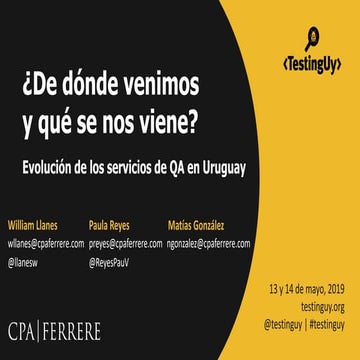 Charla testingUy 2019 - ¿De dónde venimos y qué se nos viene? - Evolución de ...