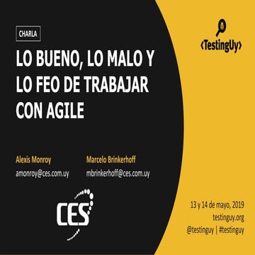 Charla TestingUy 2019 - Lo bueno, lo malo y lo feo de trabajar con agile