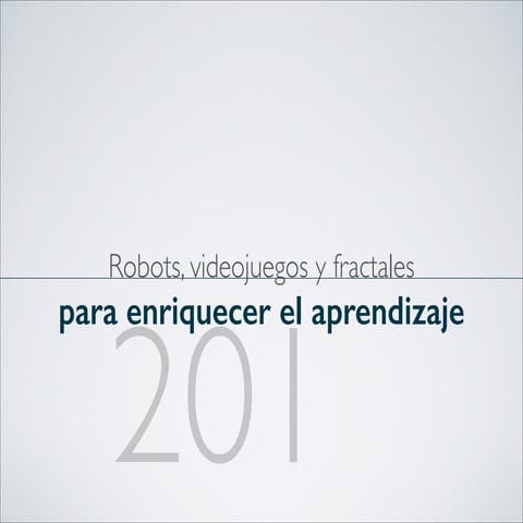 Robots, videojuegos y fractales