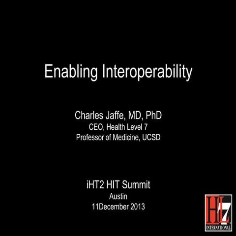 Health IT Summit Austin 2013 - Case Study "Enabling Data Interoperability thr...