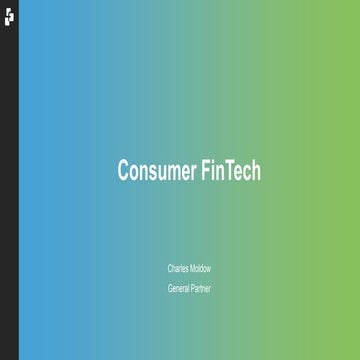Consumer FinTech deck from Charles Moldow at FinTEx 