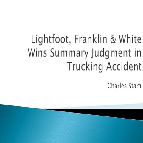Lightfoot, Franklin & White Wins Summary Judgment in Trucking Accident