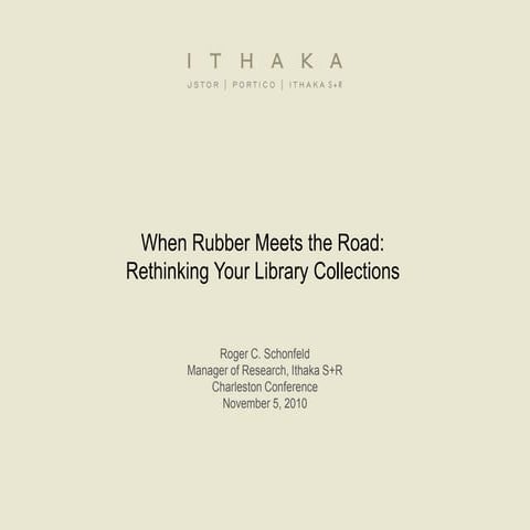 When Rubber Meets the Road: Rethinking Your Library Collections by Roger Scho...
