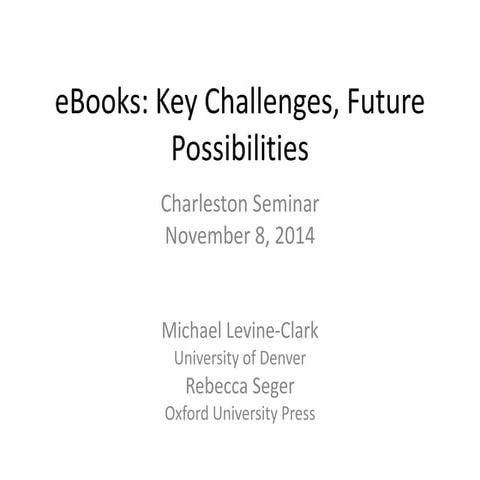 Levine-Clark, Michael and Rebecca Seger, “Reaching Sustainable Models for E-B...