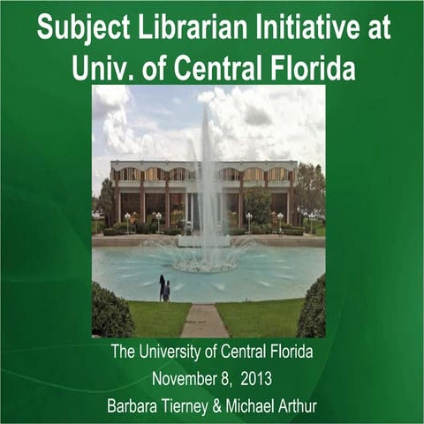 Subject Librarian Initiative at the University of Central Florida Libraries: ...