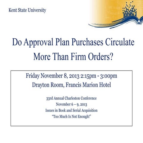 Do Approval Plan Purchases Circulate More Than Firm Orders? | PPTX
