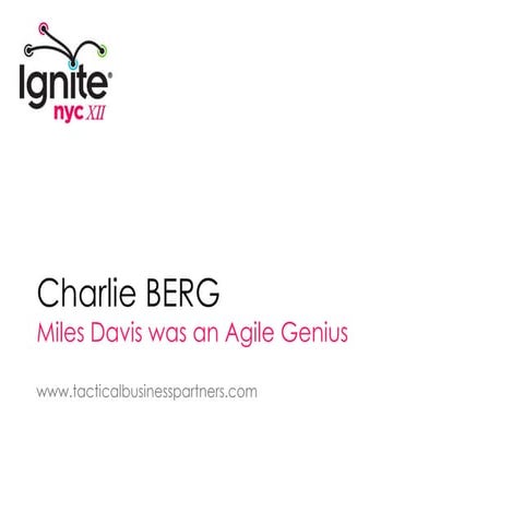 CHARLIE BERG – Miles Davis was an Agile Genius