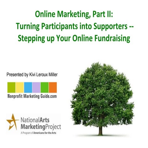 Online Marketing, Part II: Turning Participants into Supporters-Stepping up Y...