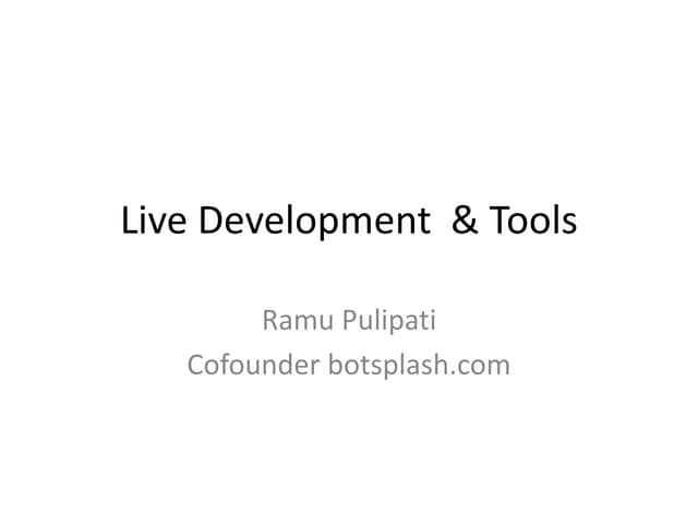 Live development & tools