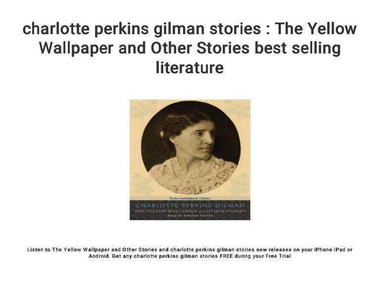 charlotte perkins gilman stories The Yellow Wallpaper and Other Sto…